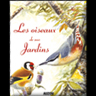Les oiseaux de nos jardins - Éditions AUZOU - Collection Beaux Livres - 210 x285 - 178 pages - Refonte de la maquette et mise en page